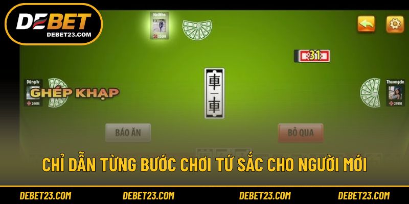 Chỉ dẫn từng bước chơi tứ sắc cho người mới