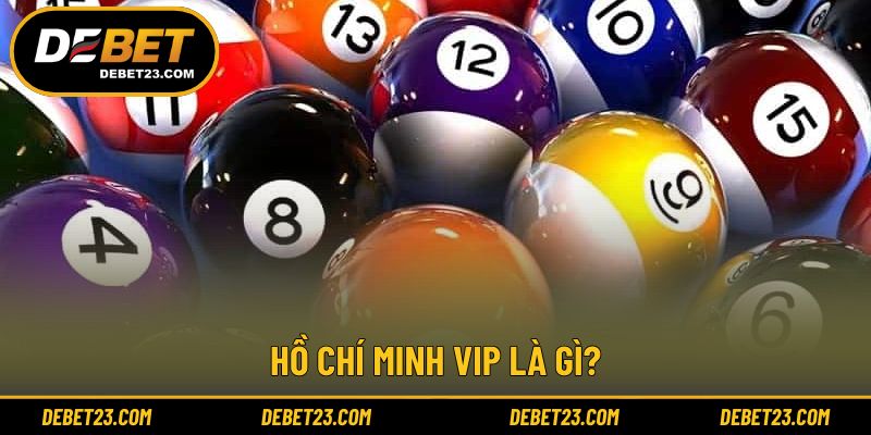Khái quát hình thức cá cược Hồ Chí Minh Vip