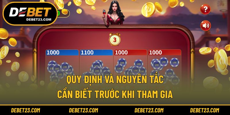 Quy định và nguyên tắc cần biết trước khi tham gia