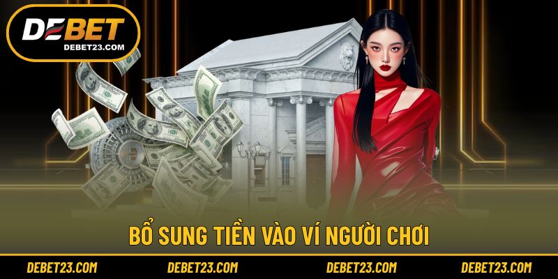 Bổ sung tiền vào ví người chơi
