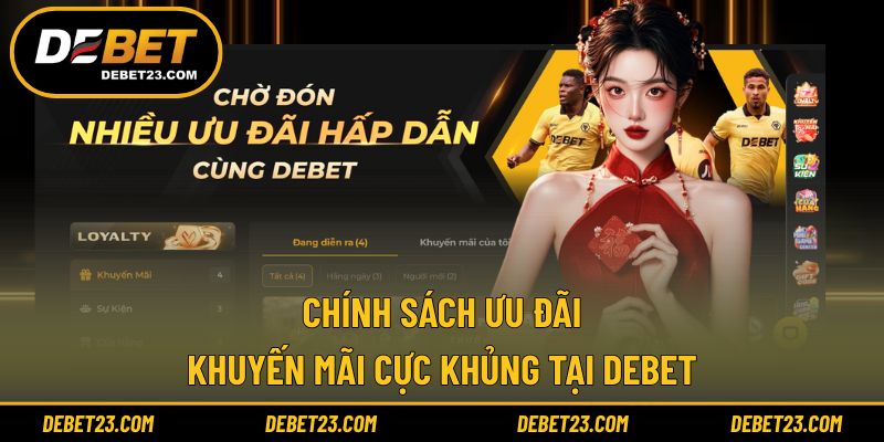 Khuyến mãi hấp dẫn cùng chính sách ưu đãi đặc quyền